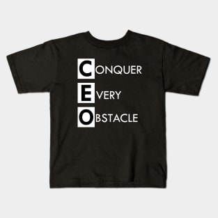 CEO Conquer Every Obstacle Kids T-Shirt